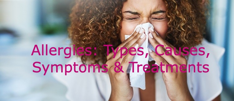 Allergy Causes, Symptoms, Testing & Treatment